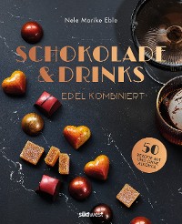 Cover Schokolade & Drinks edel kombiniert