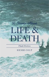 Cover 30 Stories About Life and Death