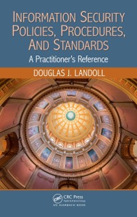 Cover Information Security Policies, Procedures, and Standards