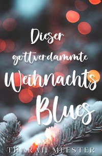 Cover Dieser gottverdammte Weihnachtsblues