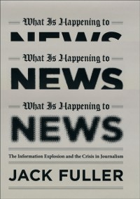 Cover What Is Happening to News