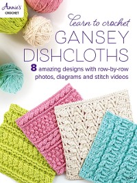 Cover Learn to Crochet Gansey Dishcloths