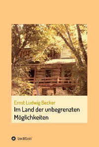 Cover Im Land der unbegrenzten Möglichkeiten  -  eine Hommage an die menschliche Vorstellungskraft