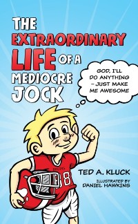 Cover Extraordinary Life of a Mediocre Jock