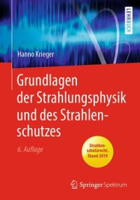 Cover Grundlagen der Strahlungsphysik und des Strahlenschutzes