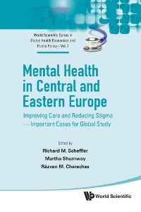Cover Mental Health In Central And Eastern Europe: Improving Care And Reducing Stigma - Important Cases For Global Study