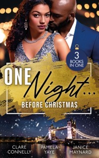 Cover One Night... Before Christmas: The Season to Sin (Christmas Seductions) / A Los Angeles Rendezvous / Blame It On Christmas