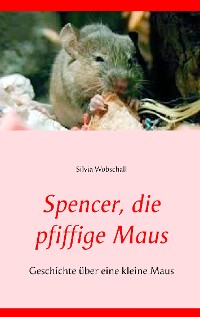 Cover Spencer, die pfiffige Maus