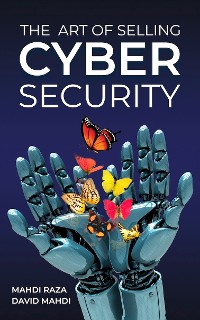 Cover The Art of Selling Cybersecurity