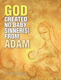 Cover God Created No Baby Sinner(S) from Adam