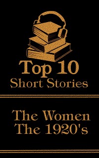 Cover Top 10 Short Stories - The 1920's - The Women