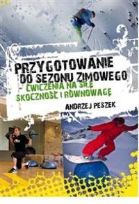 Cover Przygotowanie do sezonu zimowego- ćwiczenia na siłę, skoczność i równowagę