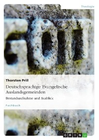 Cover Deutschsprachige Evangelische Auslandsgemeinden. Bestandsaufnahme und Ausblick