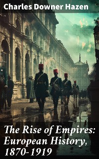 Cover The Rise of Empires: European History, 1870-1919