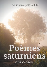 Cover Poèmes saturniens (édition intégrale de 1866)