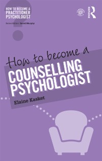 Cover How to Become a Counselling Psychologist