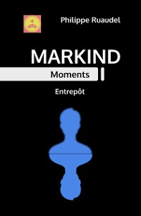 Cover Markind Moments Entrepôt