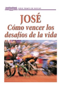 Cover José: Cómo vencer los desafíos de la vida