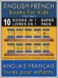 Cover 10 Books in 1 - 10 Livres en 1 (Super Pack) - English French Books for Kids (Anglais Français Livres pour Enfants)