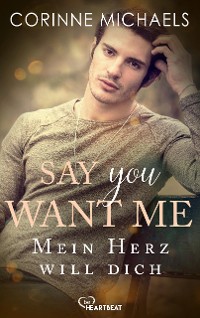 Cover Say you want me - Mein Herz will dich