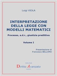 Cover Interpretazione della legge con modelli matematici. Processo, a.d.r., giustizia predittiva