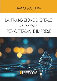 Cover La transizione digitale nei servizi per cittadini e imprese