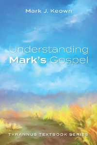 Cover Understanding Mark’s Gospel