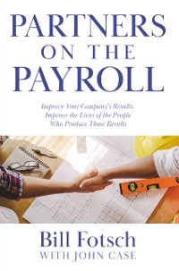 Cover Partners on the Payroll : Improve Your Company's Results; Improve the Lives of the People Who Produce Those Results