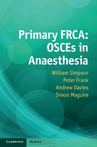 Cover Primary FRCA: OSCEs in Anaesthesia