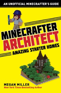 Cover Minecrafter Architect: Amazing Starter Homes