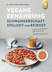 Cover Vegane Ernährung: Schwangerschaft, Stillzeit und Beikost