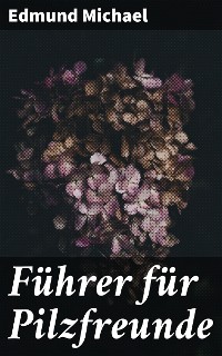 Cover Führer für Pilzfreunde