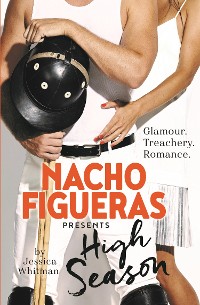Cover Nacho Figueras presents: High Season (The Polo Season Series: 1)