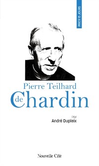 Cover Prier 15 jours avec Pierre Teilhard de Chardin