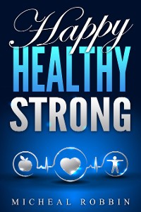 Cover Happy, Healthy, Strong