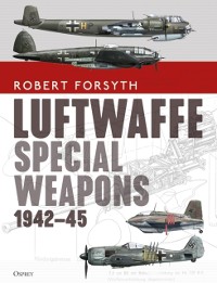 Cover Luftwaffe Special Weapons 1942 45
