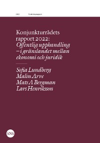 Cover Konjunkturrådets rapport 2022: Offentlig upphandling - i gränslandet mellan ekonomi och juridik