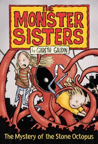 Cover The Monster Sisters and the Mystery of the Stone Octopus