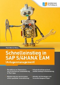 Cover Schnelleinstieg in SAP S/4HANA EAM (Anlagenmanagement)