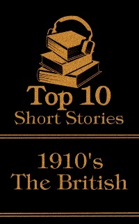 Cover Top 10 Short Stories - The 1910's - The British
