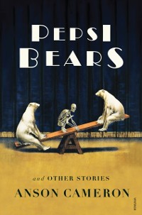 Cover Pepsi Bears and Other Stories
