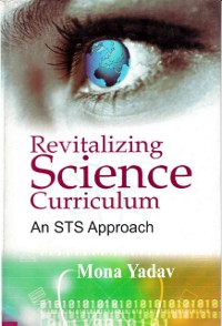 Cover Revitalizing Science Curriculum: An STS Approach