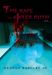 Cover The Rape of Sister Ruth