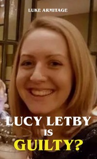 Cover Lucy Letby is Guilty?