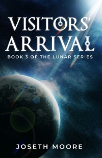 Cover Visitors' Arrival : Book 3 of the Lunar Series