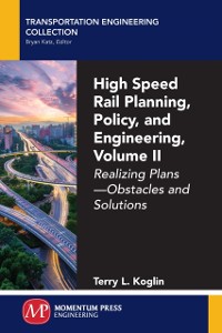Cover High Speed Rail Planning, Policy, and Engineering, Volume II
