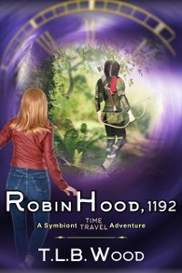 Cover Robin Hood, 1192 (The Symbiont Time Travel Adventures Series, Book 7)