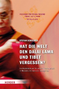 Cover Hat die Welt den Dalai Lama und Tibet vergessen?