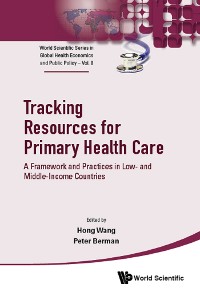 Cover Tracking Resources For Primary Health Care: A Framework And Practices In Low- And Middle-income Countries