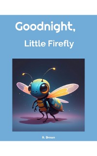 Cover Goodnight, Little Firefly